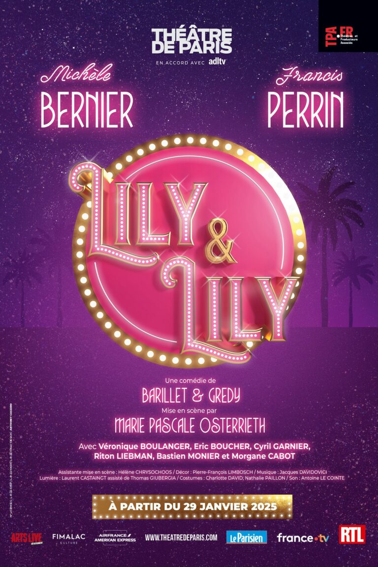 Lily et Lily Théâtre de Paris et tournée avec Michèle Bernier et Francis Perrin