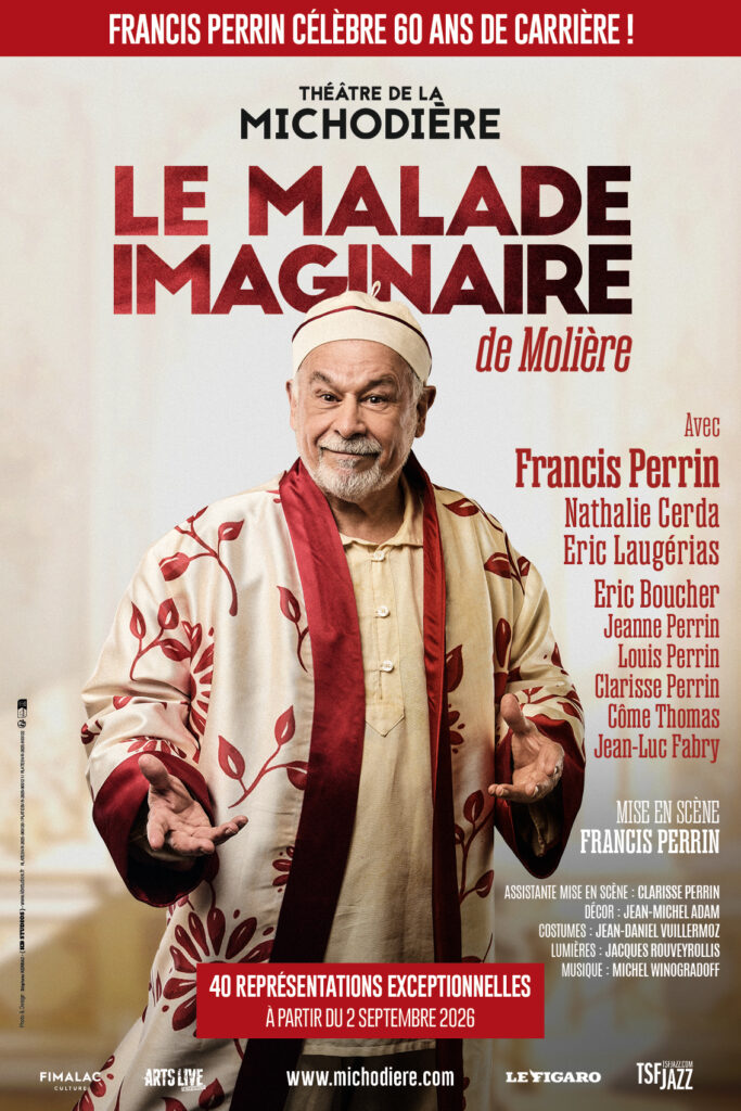Le Malade Imaginaire affiche Théâtre de La Michodière avec et mis en scène par Francis Perrin