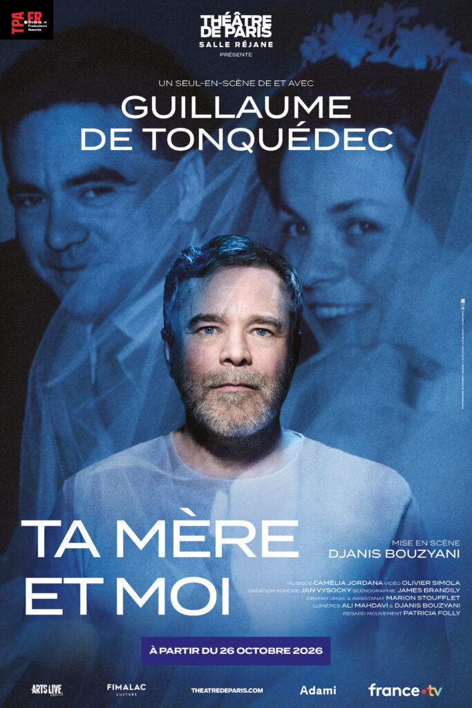 Affiche de la pièce "Ta mère et moi" de et avec Guillaume de Tonquédec